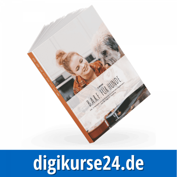 BARF für Hunde - eBook der Dogtisch Academy - wie ernährst Du deinen Hund richtig - inkl. 12 BARF-Rezepte