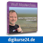 Der Wolf Masterclass Videokurs ist ein Videokurs der Extraklasse